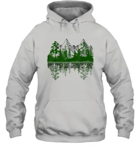 And Into The Forest I Go To Lose My Mind And Find My Soul Unisex Hooded Sweatshirt