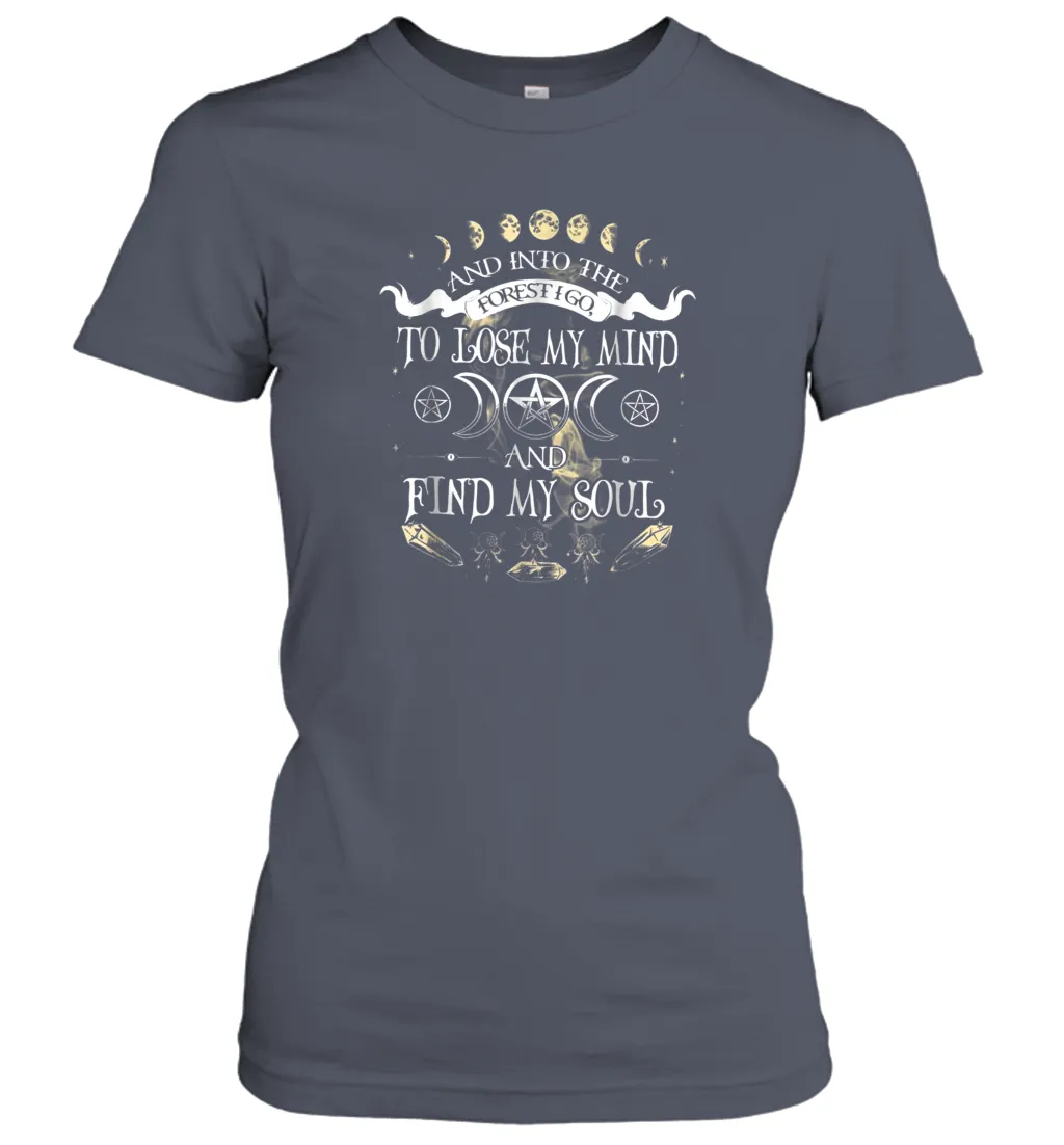 And Into The Forest I Go To Lose My Mind Find My Soul Women Cotton T-Shirt