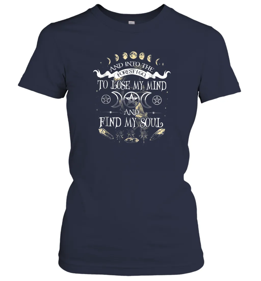 And Into The Forest I Go To Lose My Mind Find My Soul Women Cotton T-Shirt