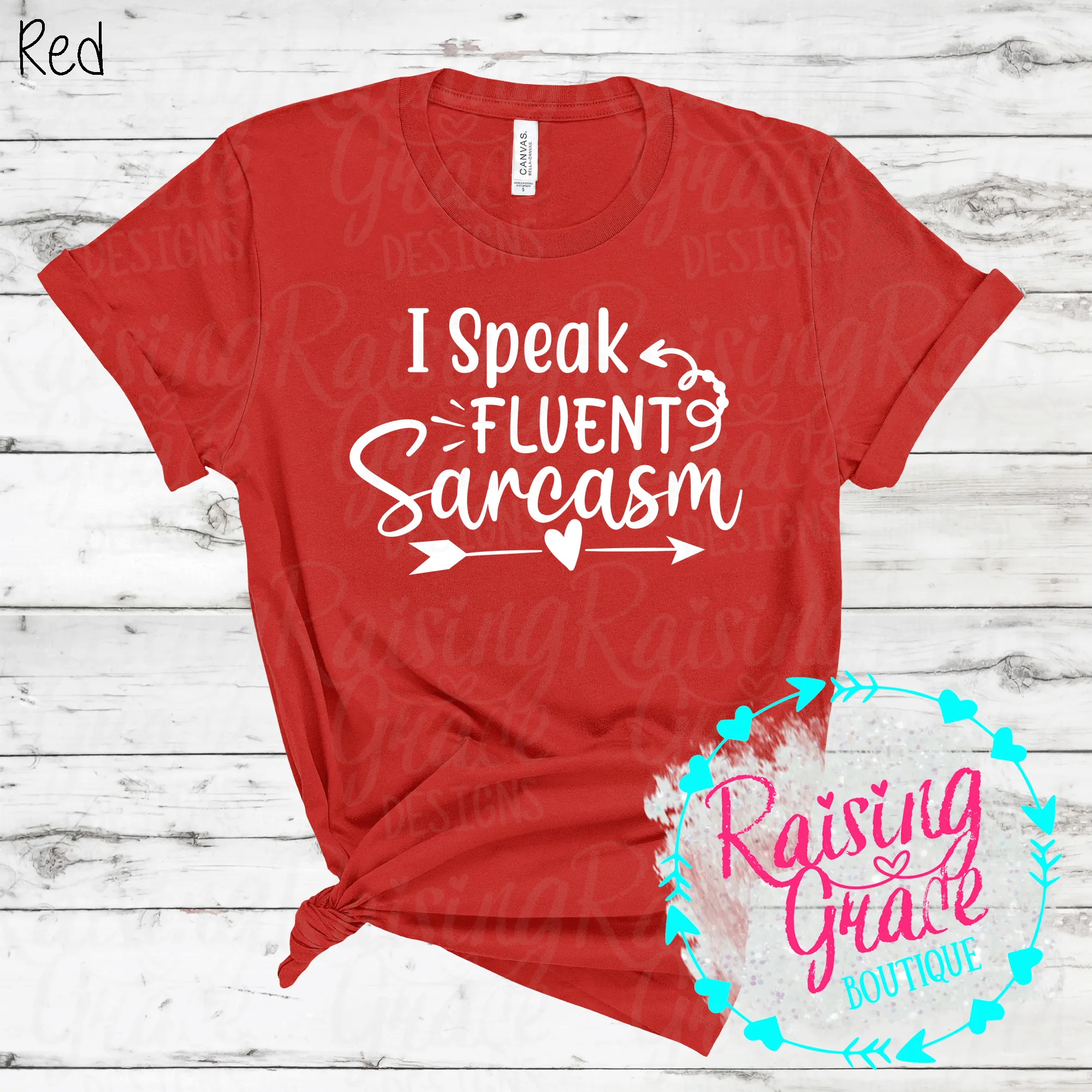 I Speak Fluent Sarcasm - (Shades of Red)